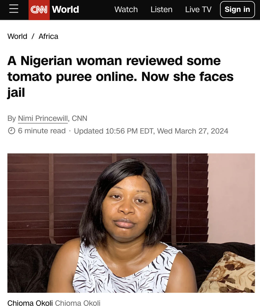screenshot - Cnn World Watch Listen Live Tv Sign in World Africa A Nigerian woman reviewed some tomato puree online. Now she faces jail By Nimi Princewill, Cnn 6 minute read Updated Edt, Wed Chioma Okoli Chioma Okoli